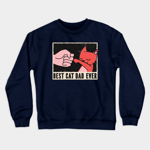 Best cat dad ever Crewneck Sweatshirt by Midoart